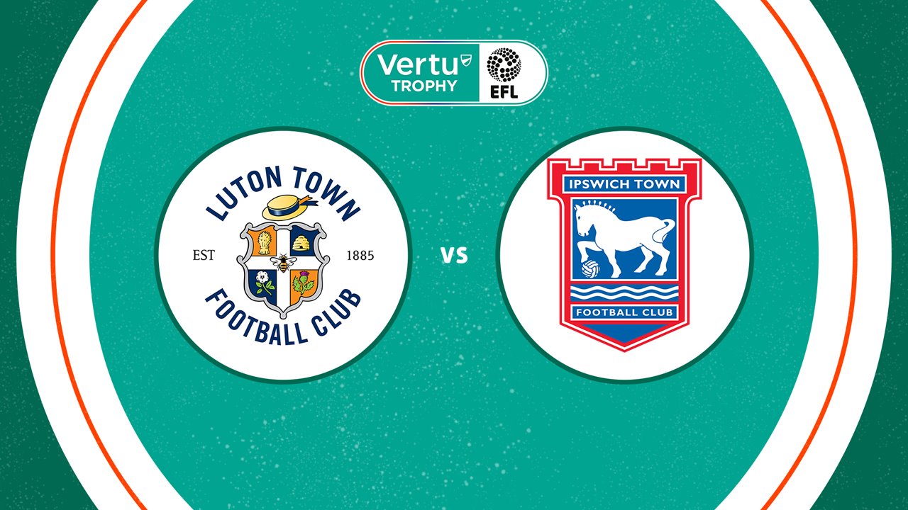 Luton Town vs Ipswich Town U21 poster