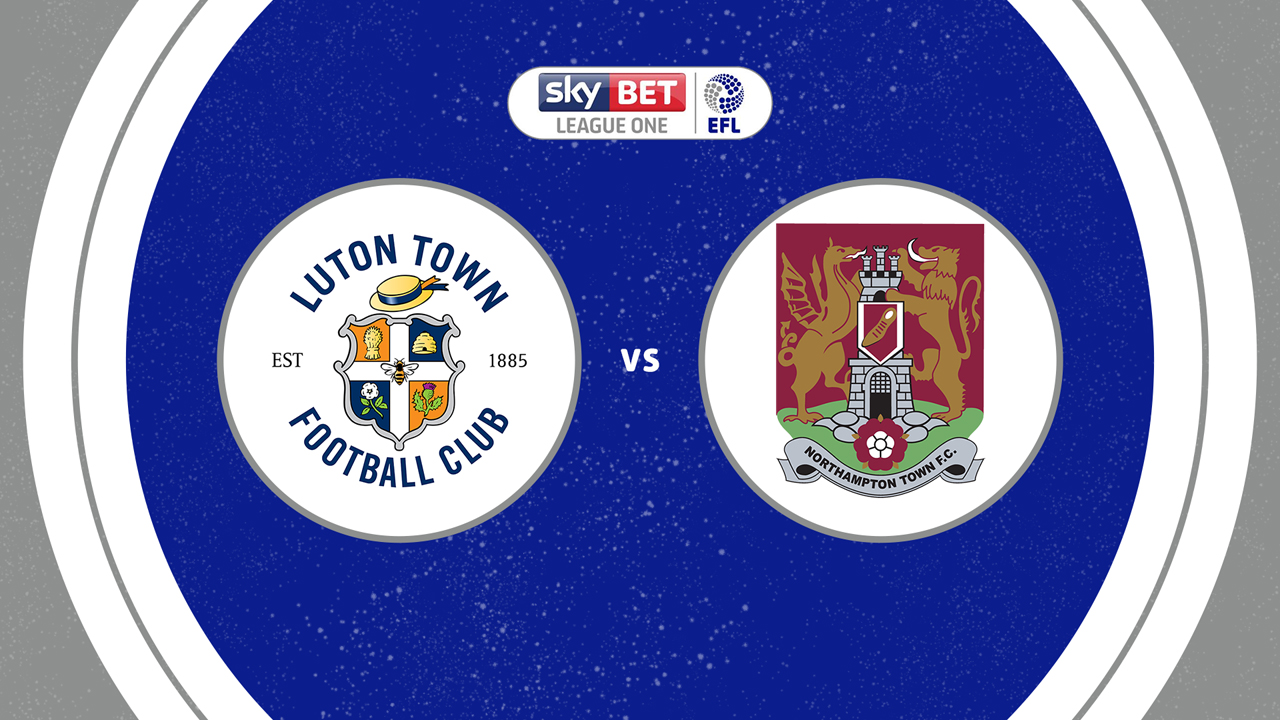 Luton Town vs Northampton Town poster