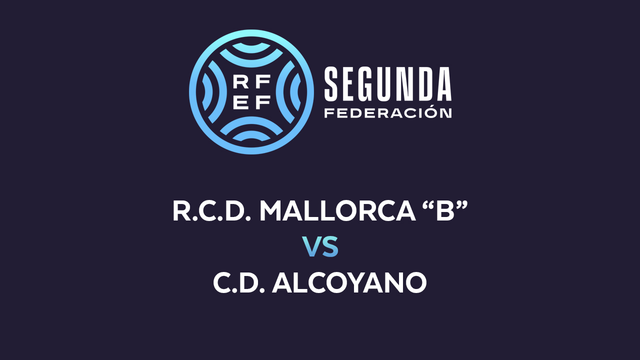 Mallorca B vs Alcoyano poster