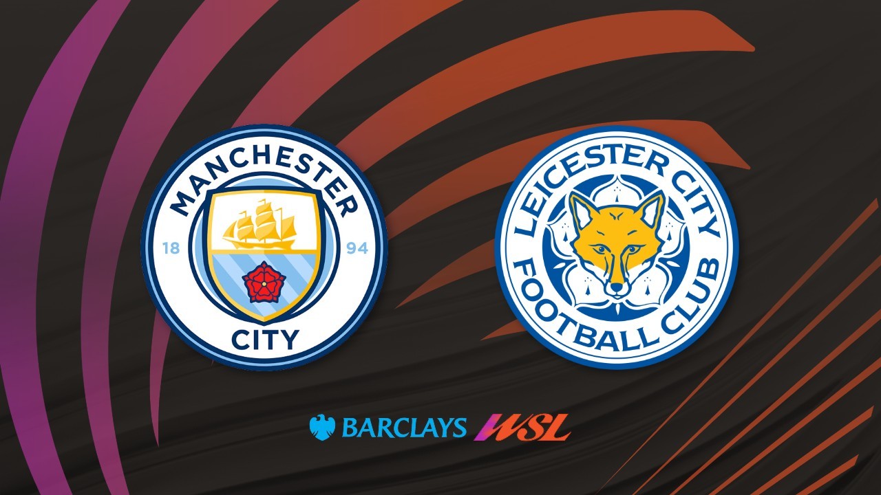 Manchester City WFC vs Leicester City WFC poster