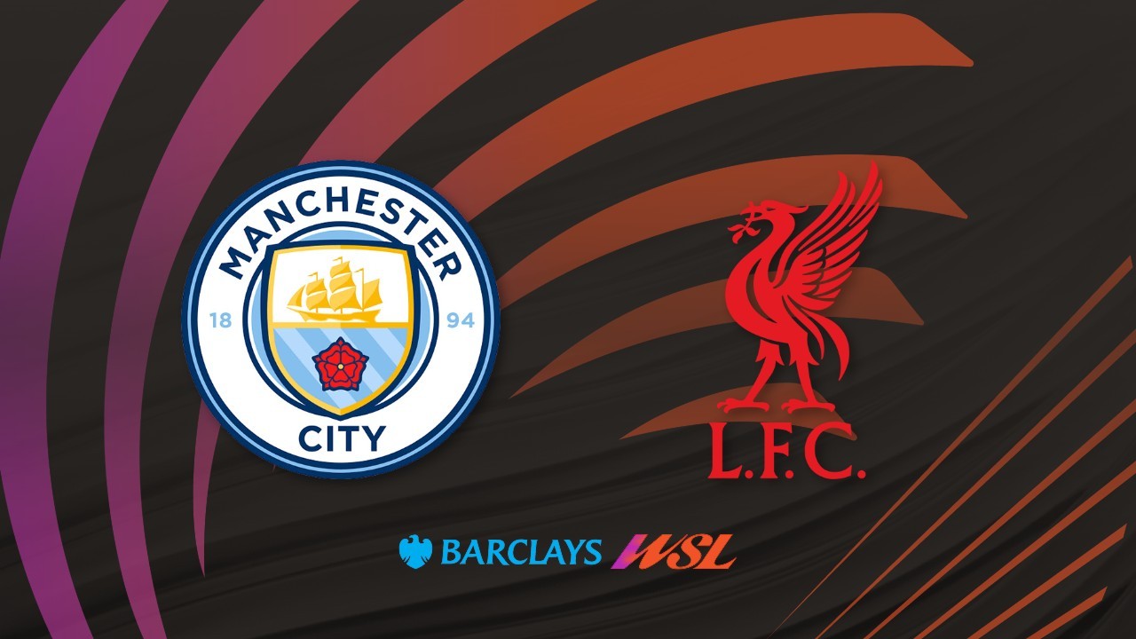 Manchester City WFC vs Liverpool FC Women poster