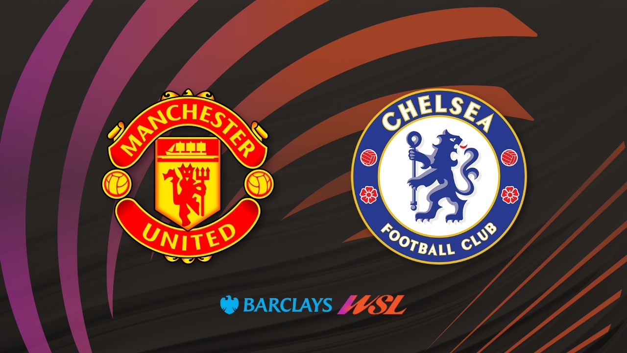 Manchester United WFC vs Chelsea Women poster