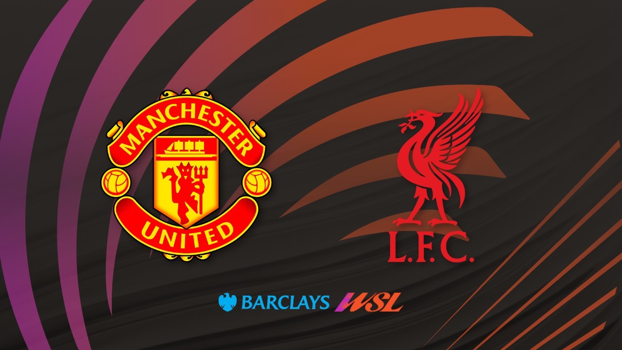 Manchester United WFC vs Liverpool FC Women poster