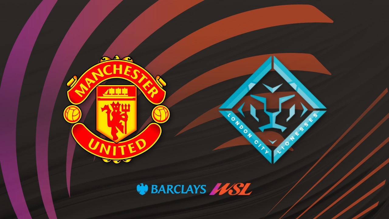 Manchester United WFC vs London City Lionesses poster