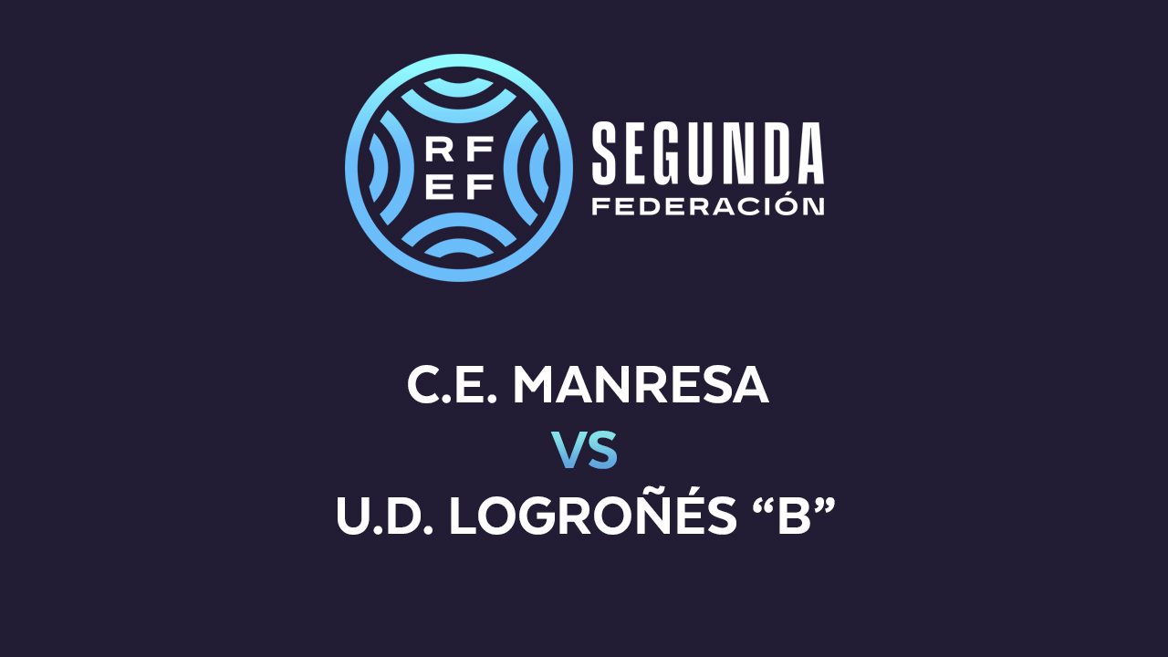 Manresa vs UD Logroñés B poster