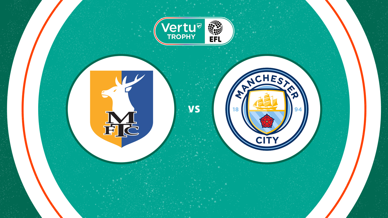 Mansfield Town vs Manchester City U21 poster