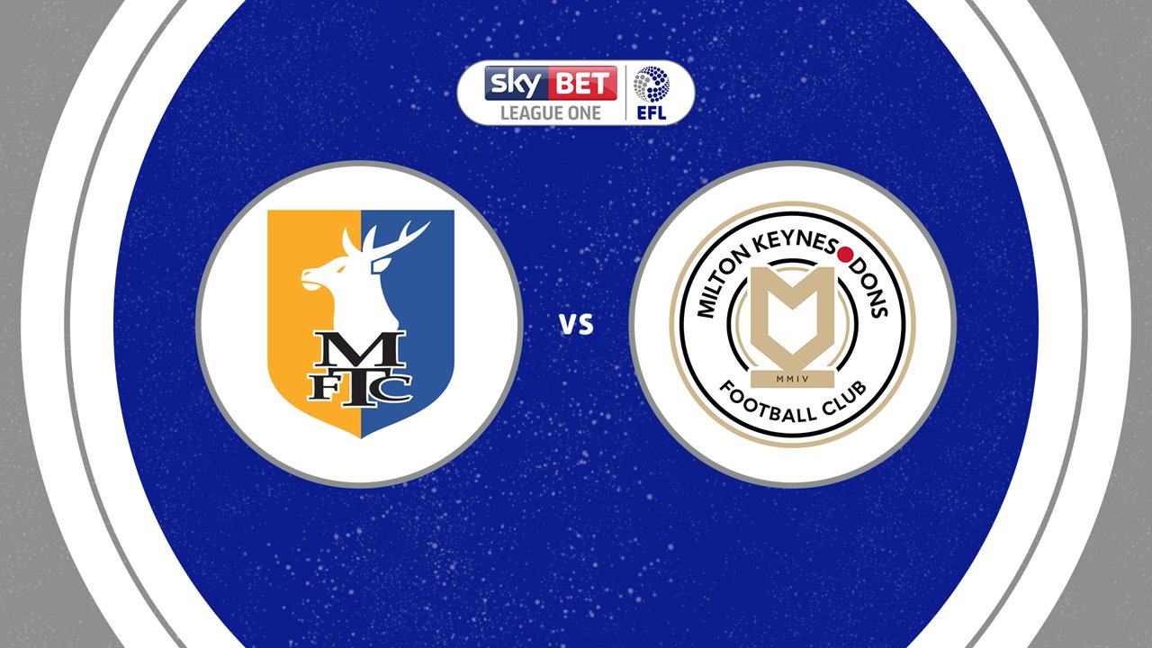 Mansfield Town vs Milton Keynes Dons poster