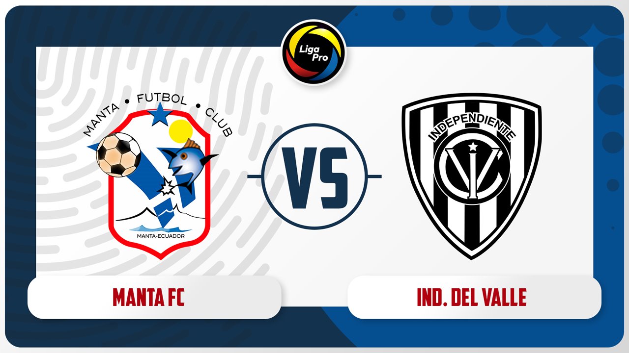 Manta vs Independiente del Valle poster