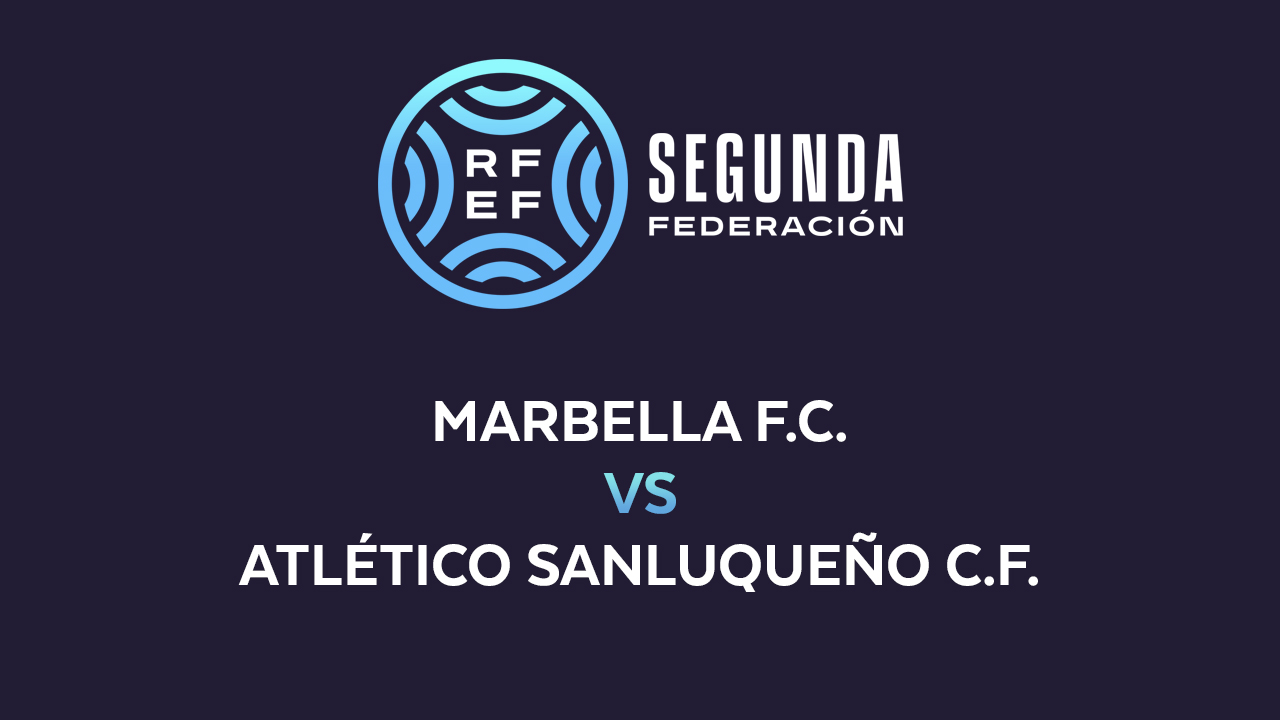 Marbella vs Atlético Sanluqueño poster