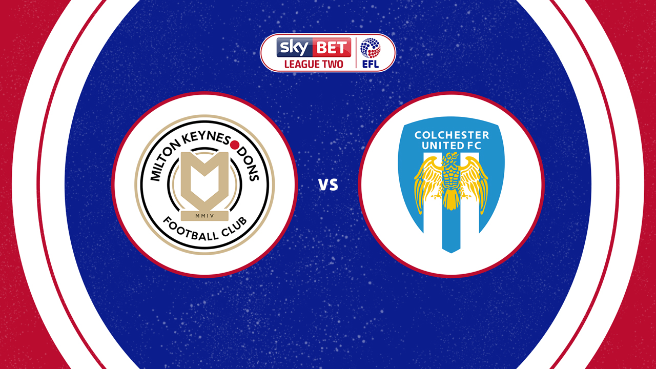 Milton Keynes Dons vs Colchester United poster
