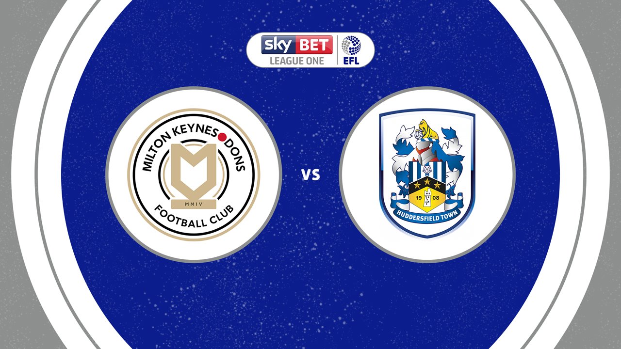 Milton Keynes Dons vs Huddersfield Town poster