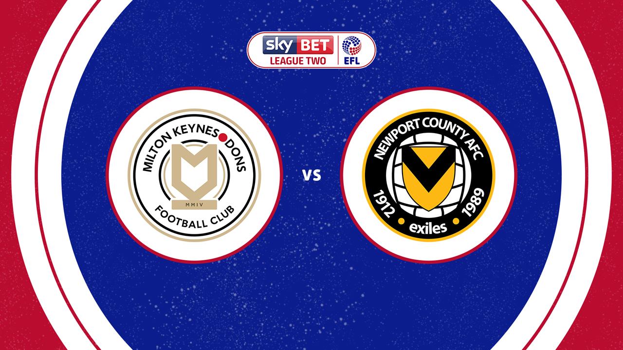Milton Keynes Dons vs Newport County poster