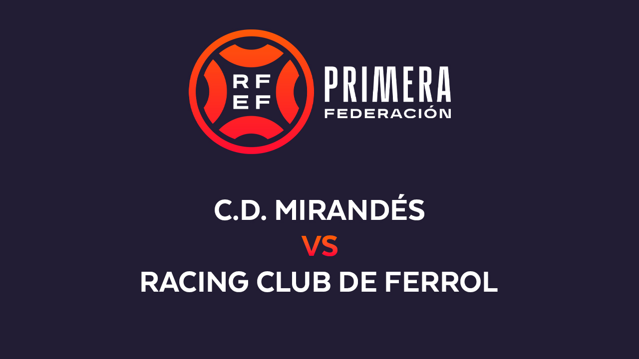 Mirandés vs Racing Club de Ferrol poster