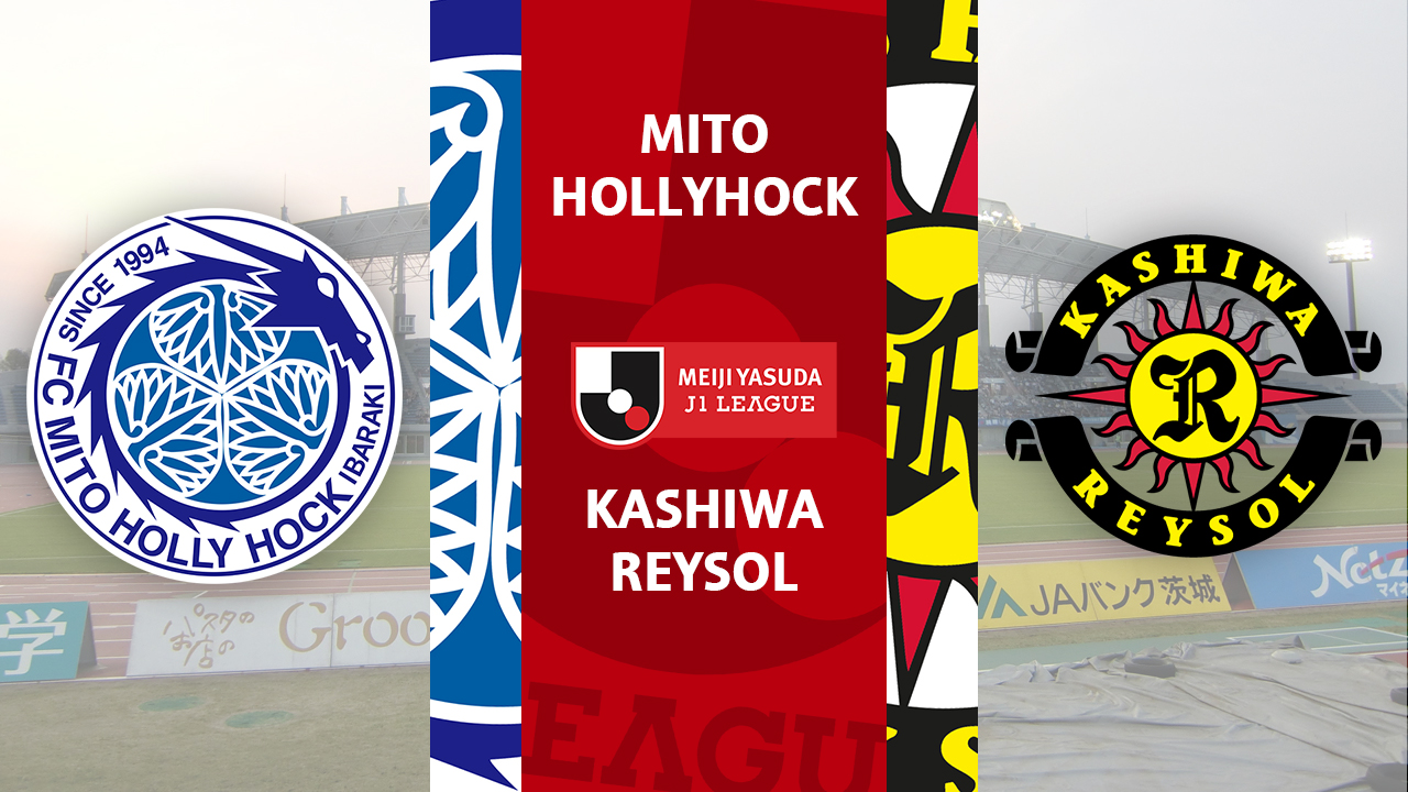 Mito HollyHock vs Kashiwa Reysol poster
