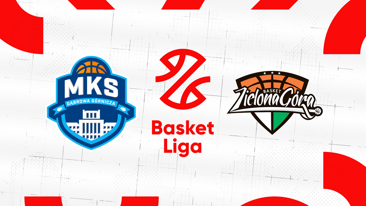 MKS Dąbrowa Górnicza vs Basket Zielona Góra poster