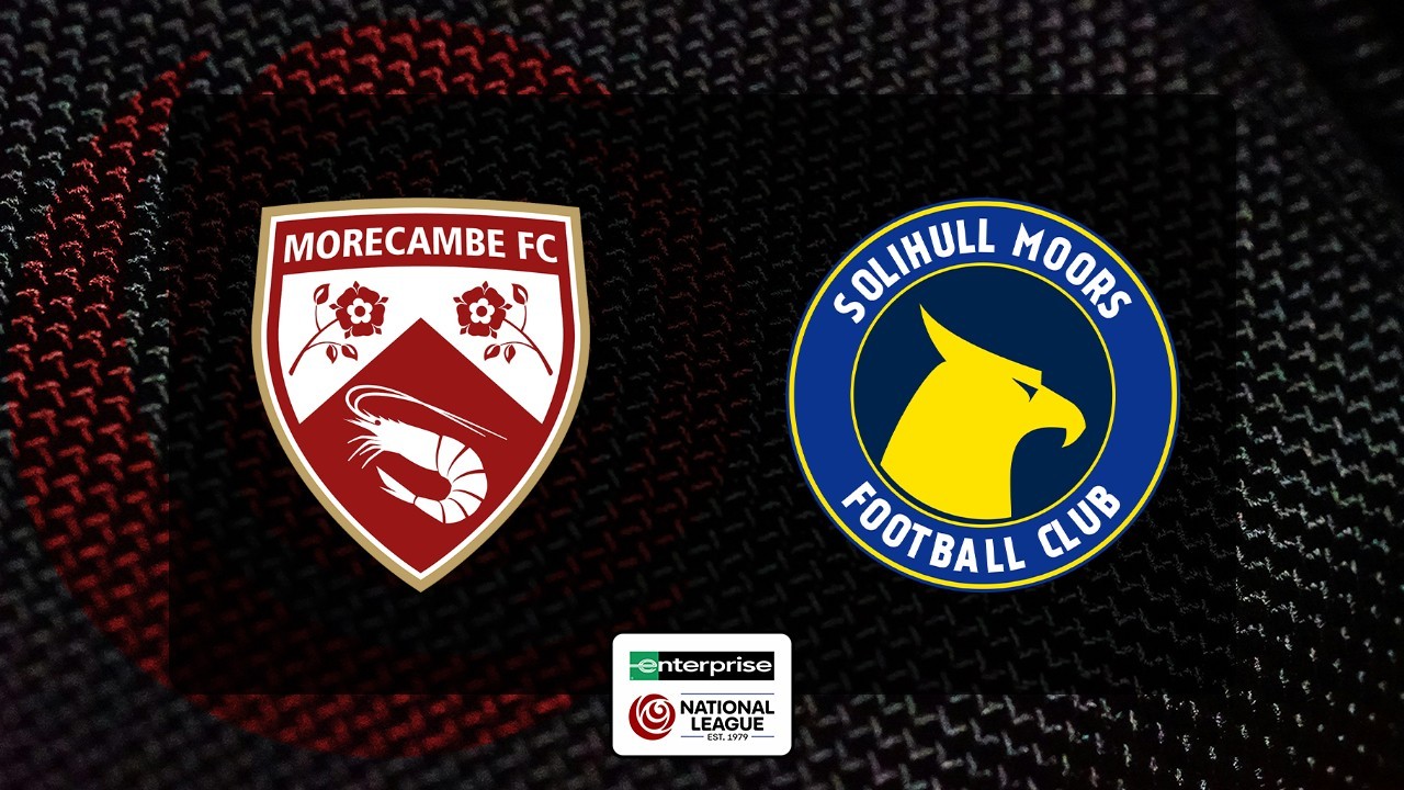 Morecambe vs Solihull Moors poster