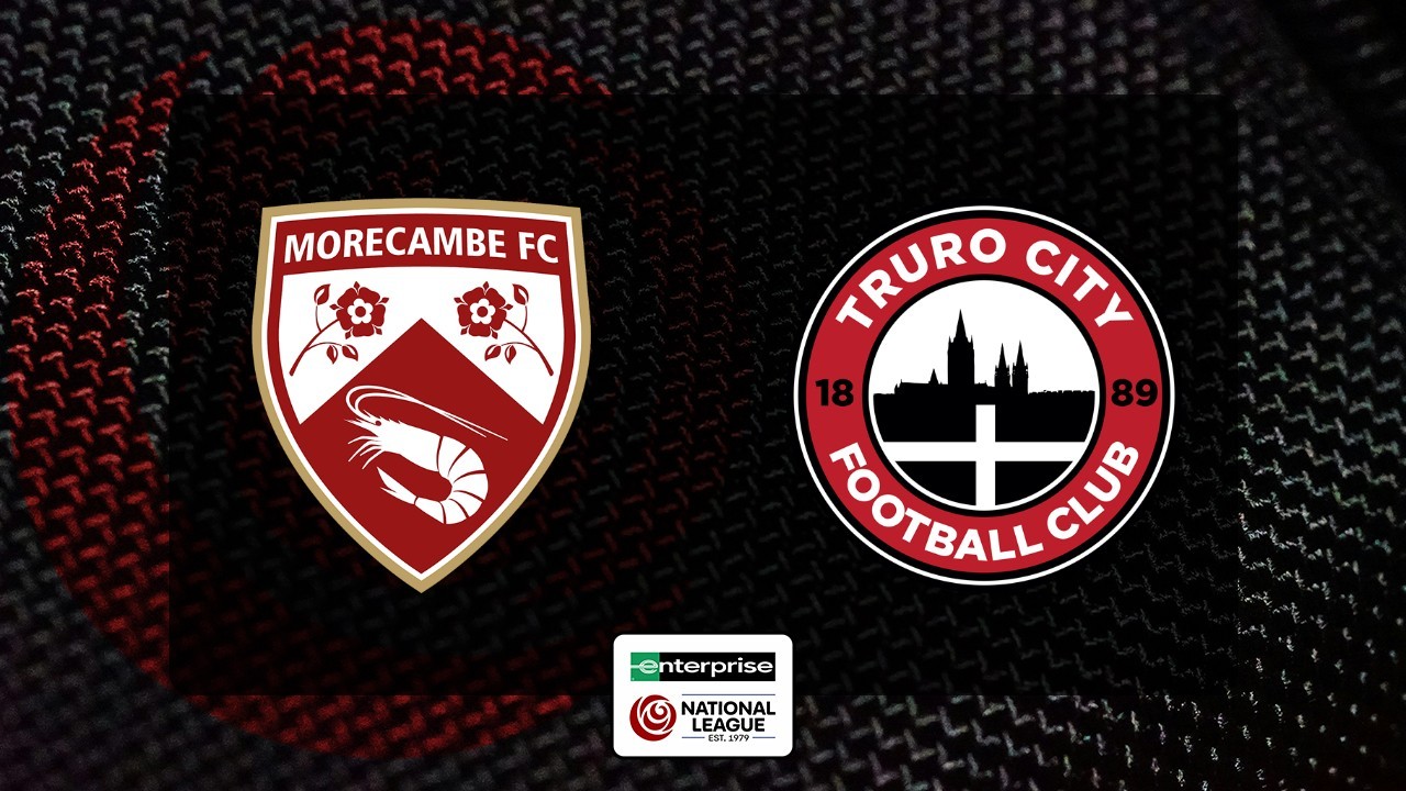 Morecambe vs Truro City poster