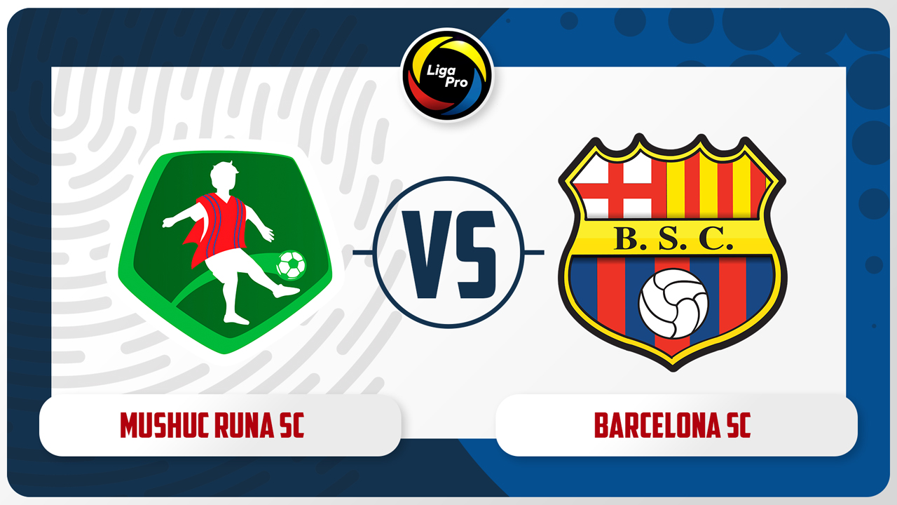 Mushuc Runa vs Barcelona SC poster