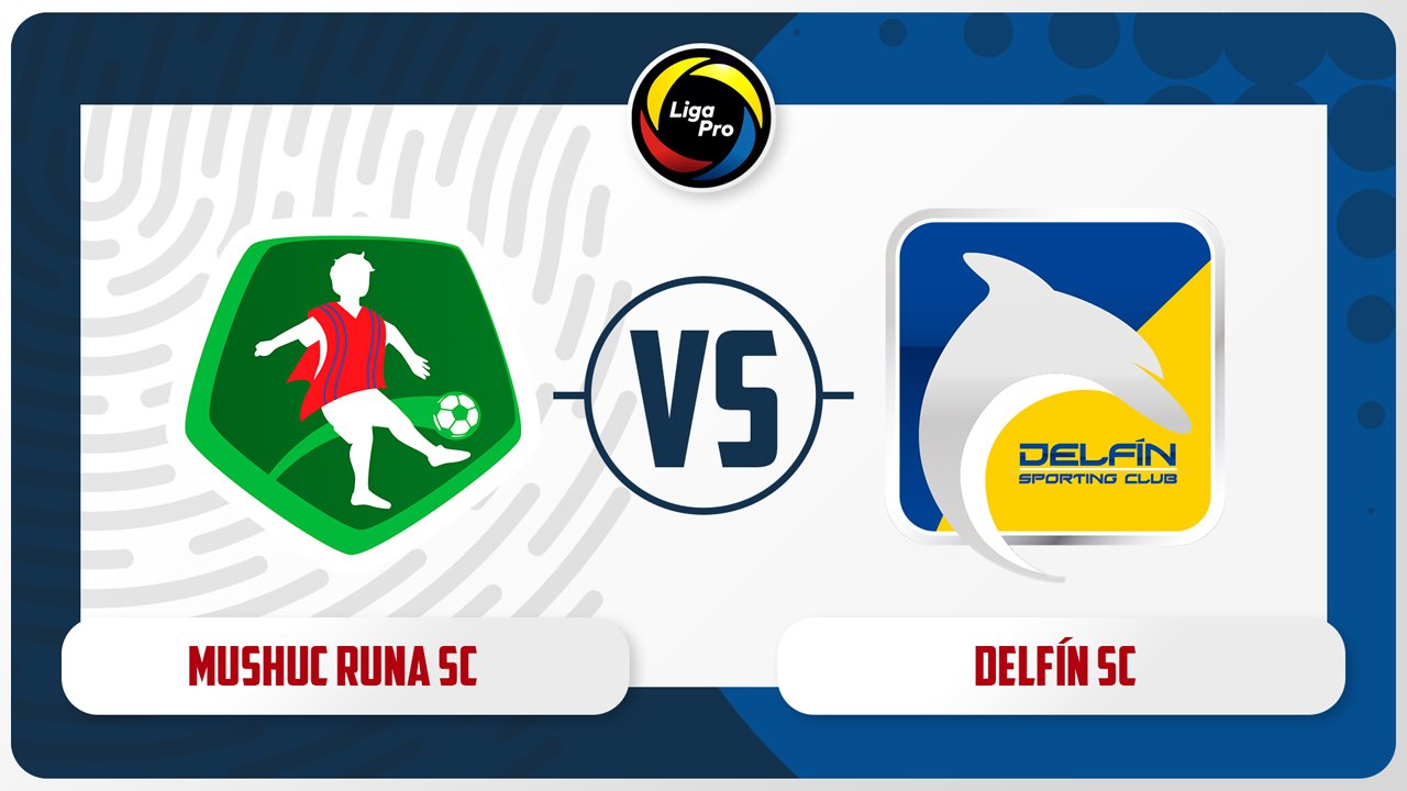 Mushuc Runa vs Delfín poster