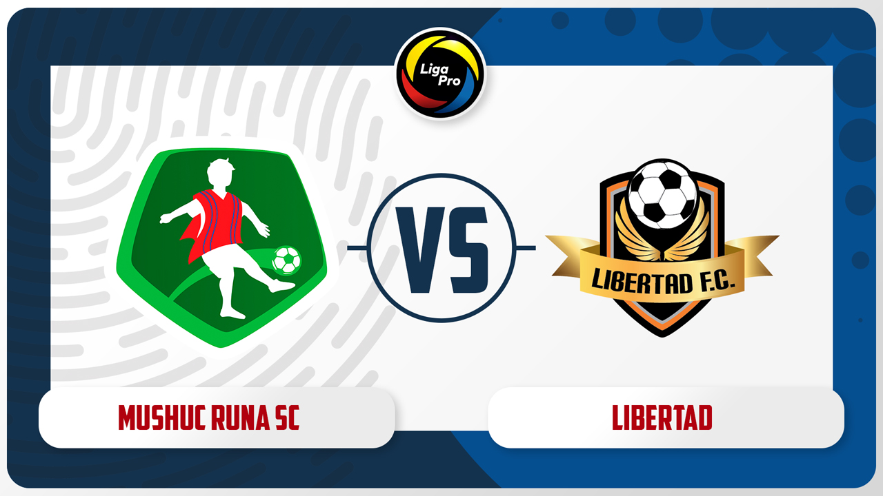 Mushuc Runa vs Libertad FC poster