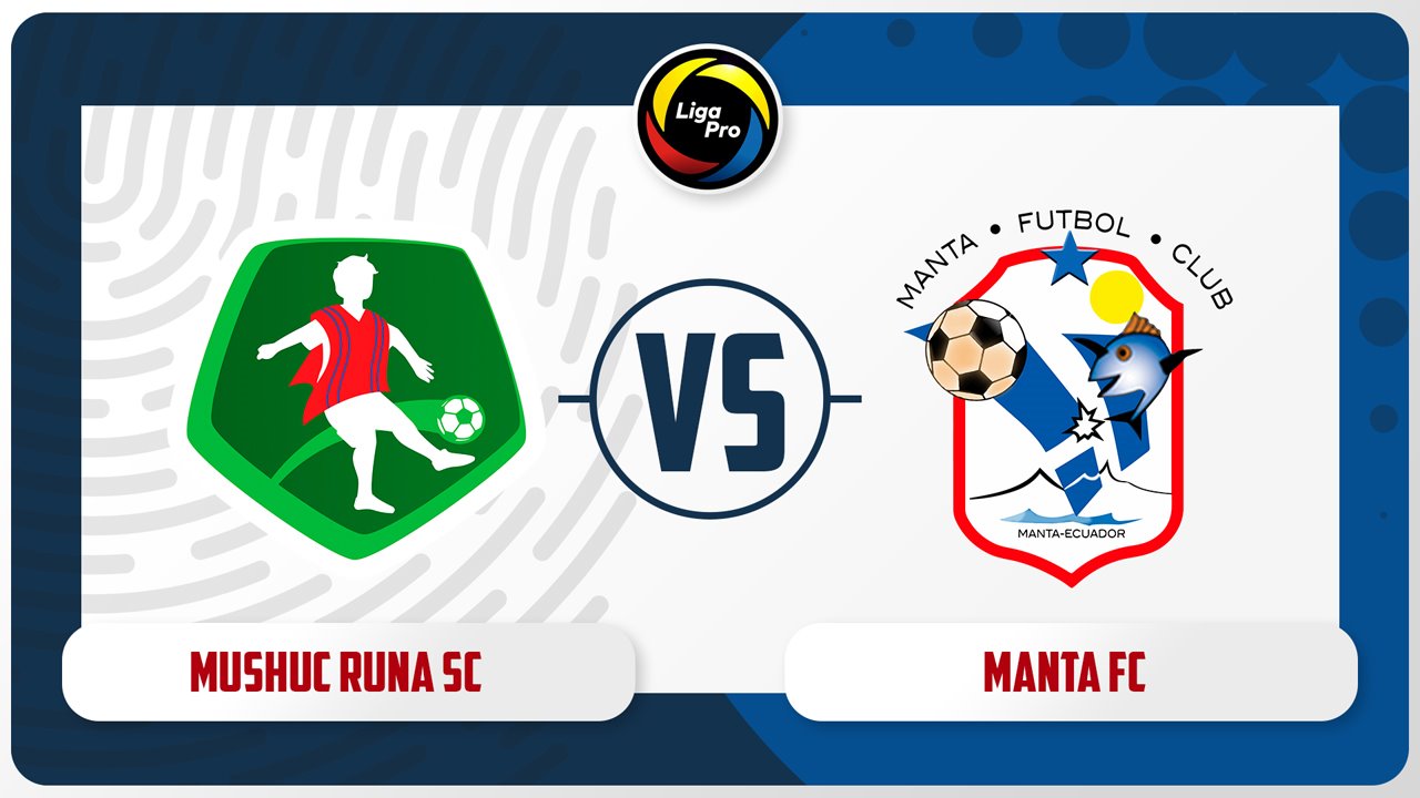Mushuc Runa vs Manta poster