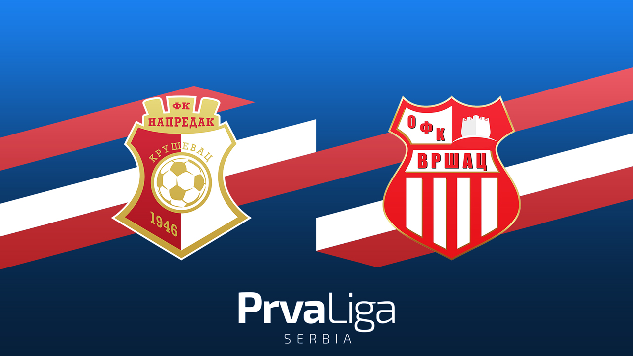 Napredak Kruševac vs Vršac poster