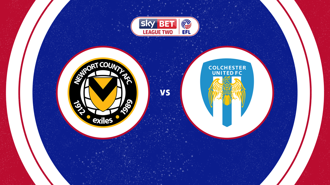 Newport County vs Colchester United poster