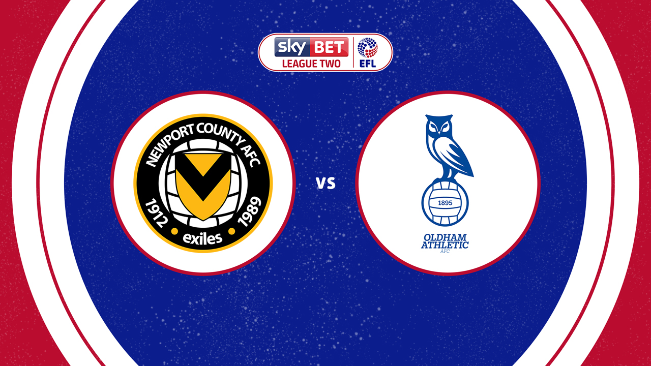 Newport County vs Oldham Athletic poster