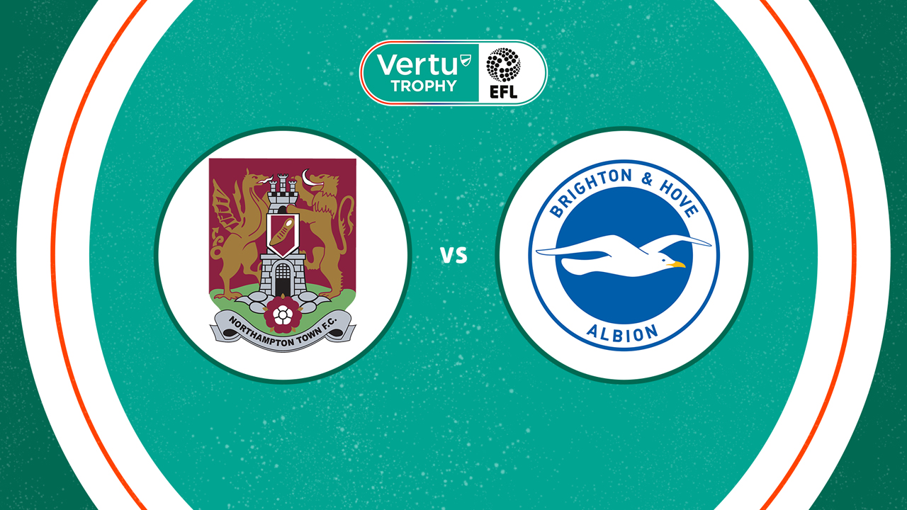 Northampton Town vs Brighton and Hove Albion U21 poster