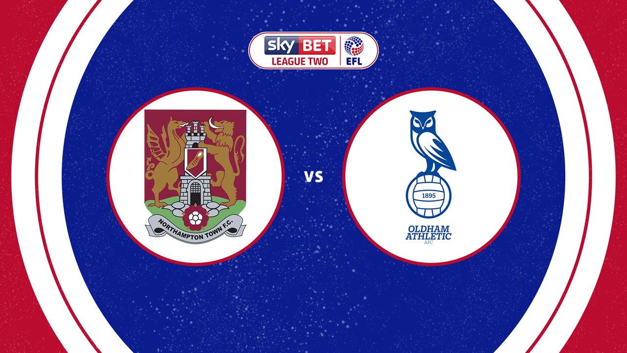 Northampton Town vs Oldham Athletic poster