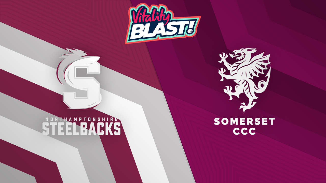 Northants Steelbacks vs Somerset t20 poster