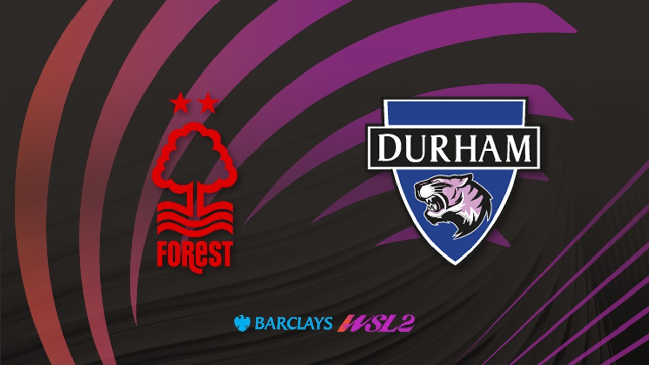 Nottingham Forest WFC vs Durham WFC poster