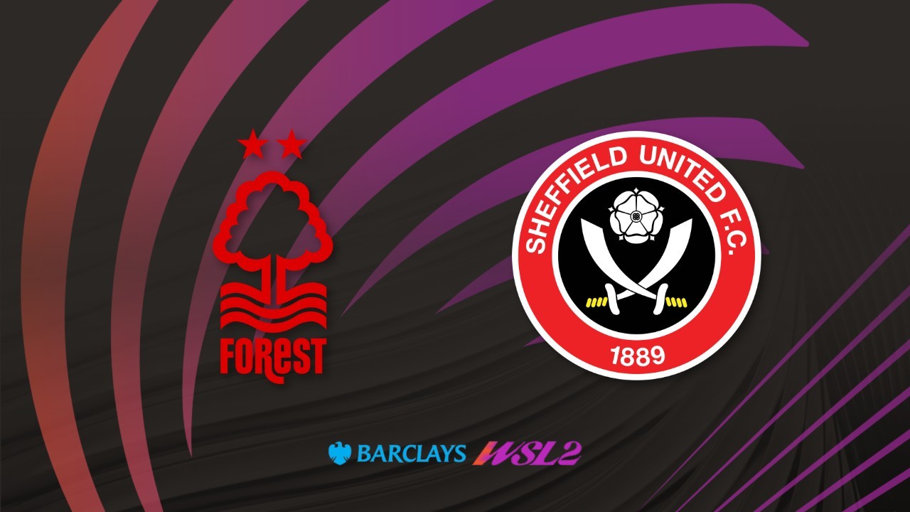 Nottingham Forest WFC vs Sheffield United WFC poster