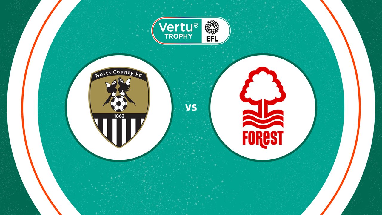 Notts County vs Nottingham Forest U21 poster