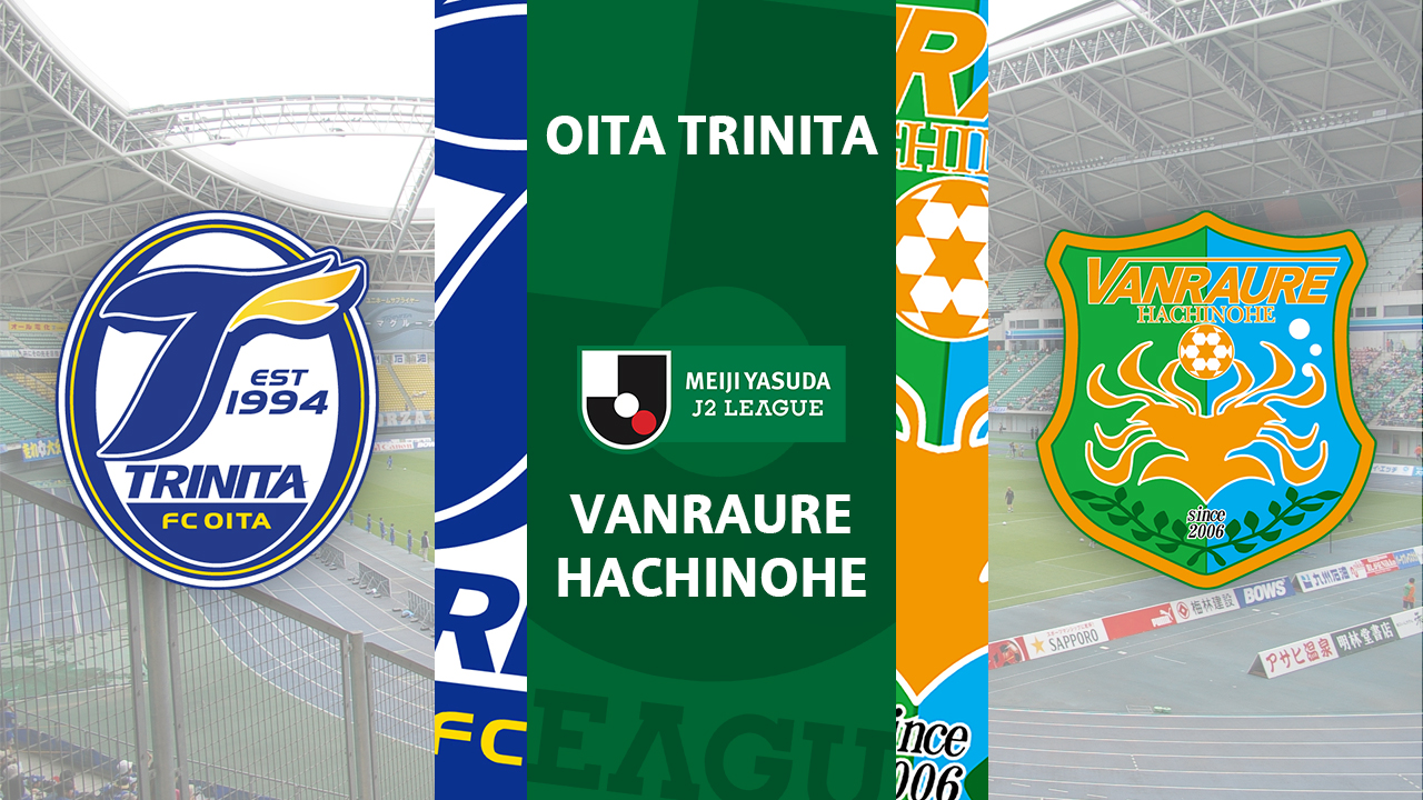 Oita Trinita vs Vanraure Hachinohe poster