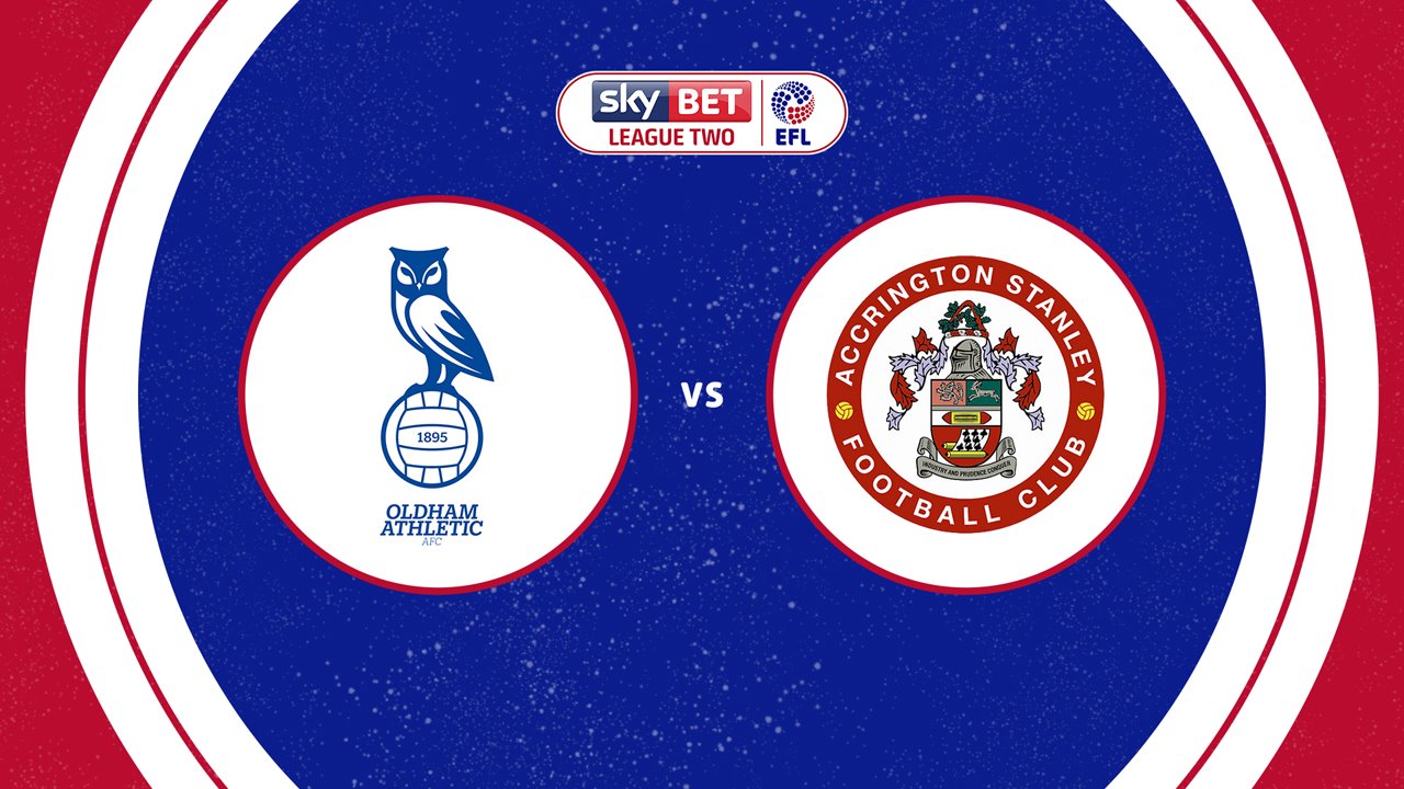 Oldham Athletic vs Accrington Stanley poster