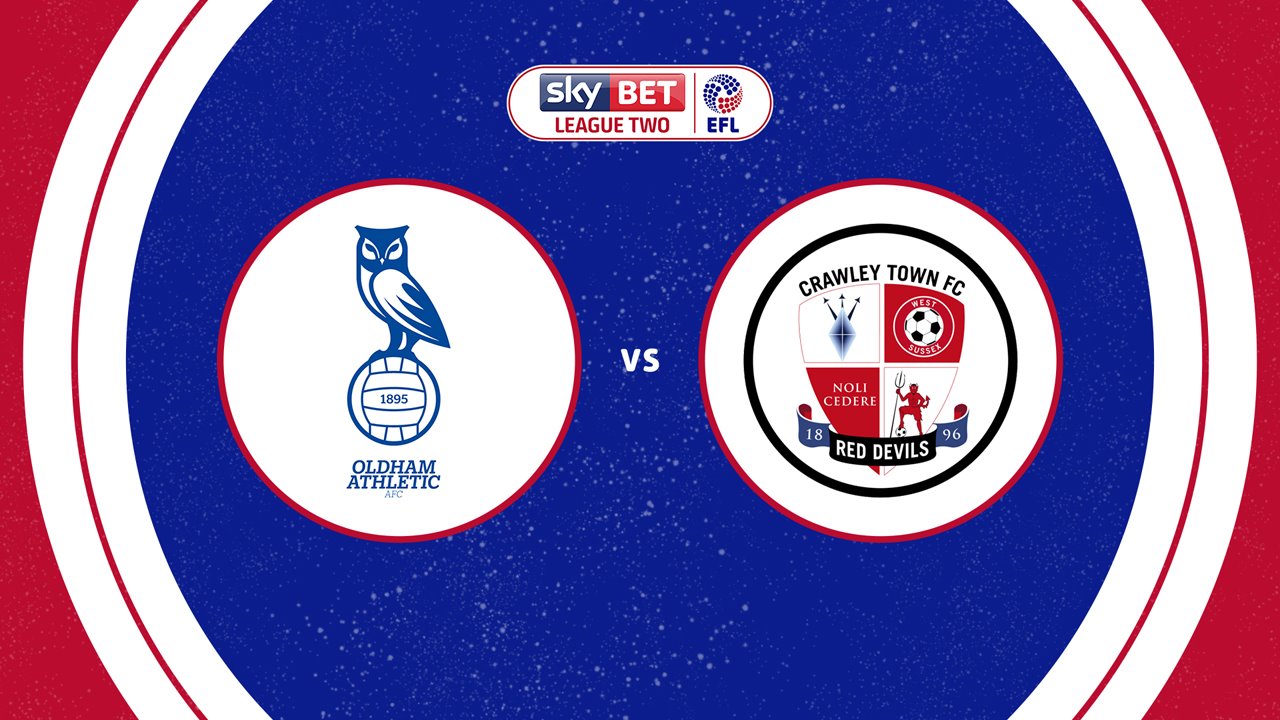 Oldham Athletic vs Crawley Town poster