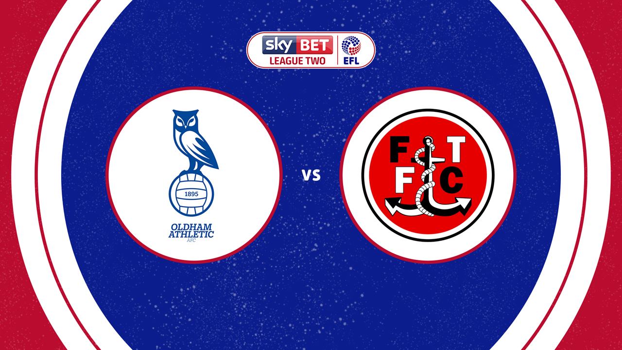 Oldham Athletic vs Fleetwood Town poster