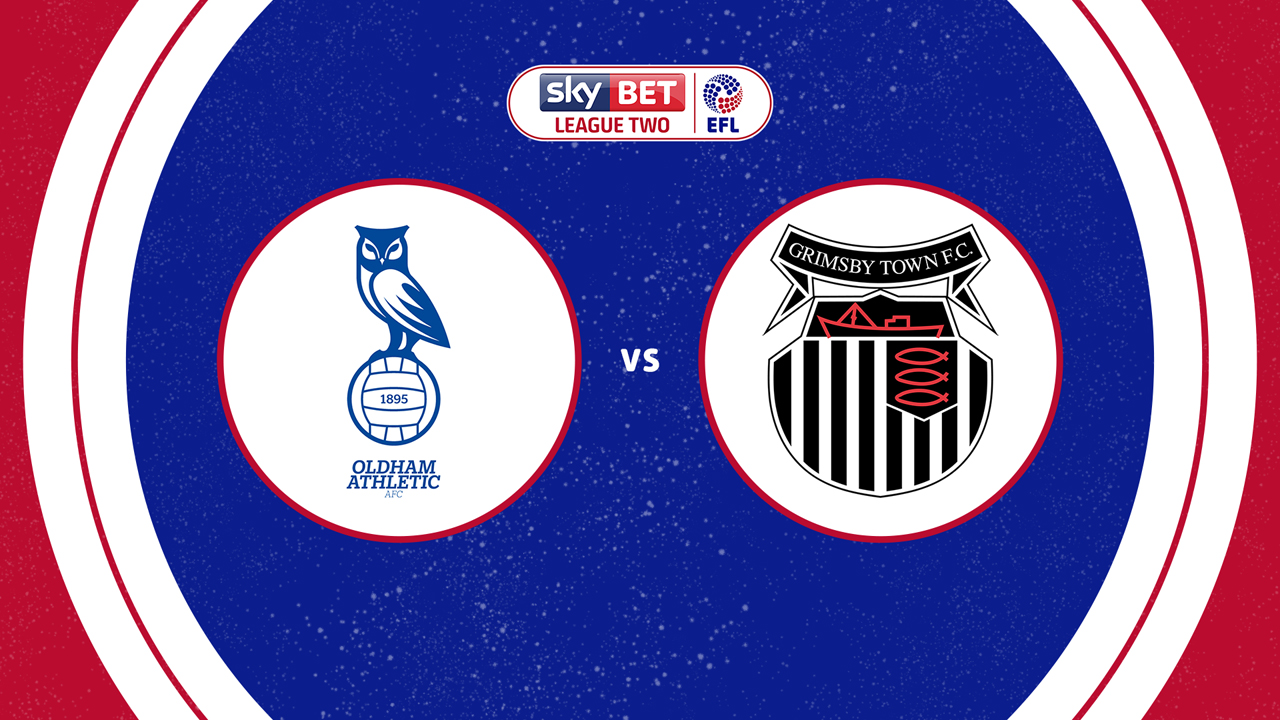 Oldham Athletic vs Grimsby Town poster