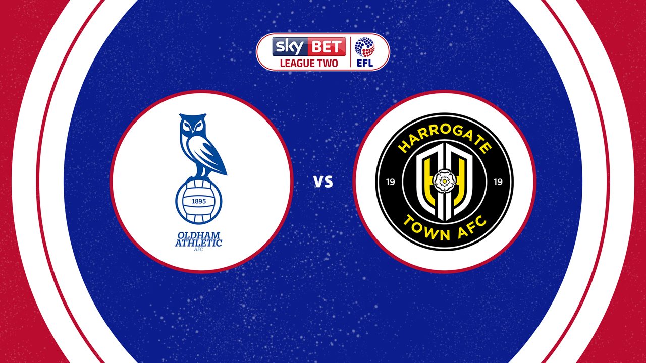 Oldham Athletic vs Harrogate Town poster
