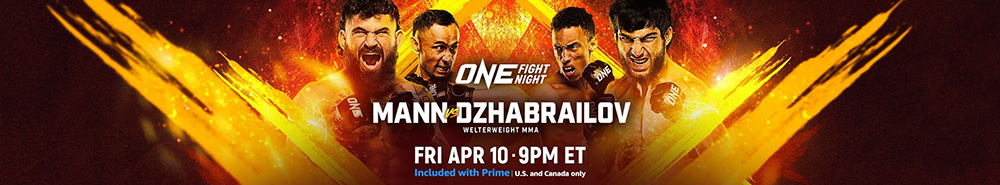 ONE Fight Night 42 Mann vs Dzhabrailov