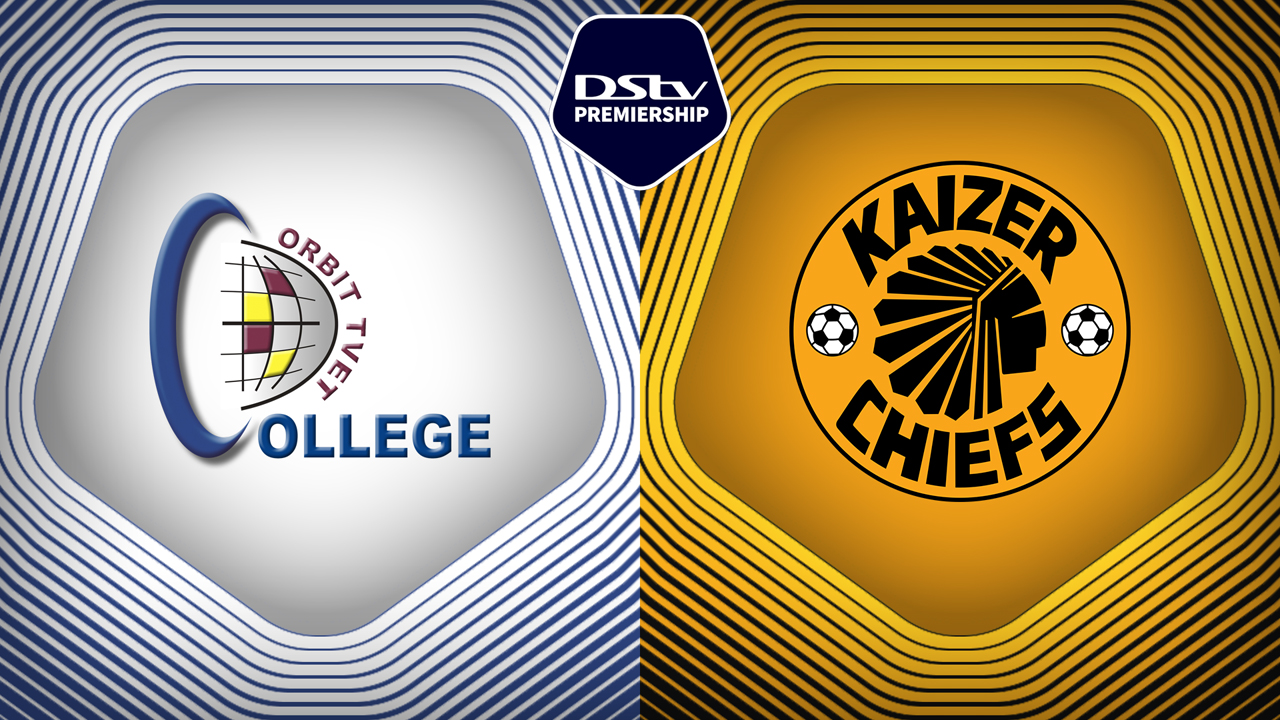 Orbit College vs Kaizer Chiefs poster