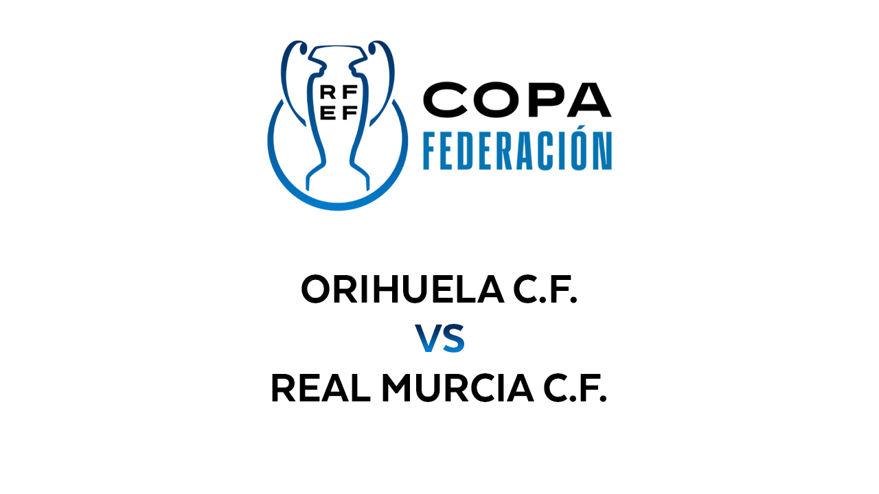 Orihuela vs Real Murcia poster