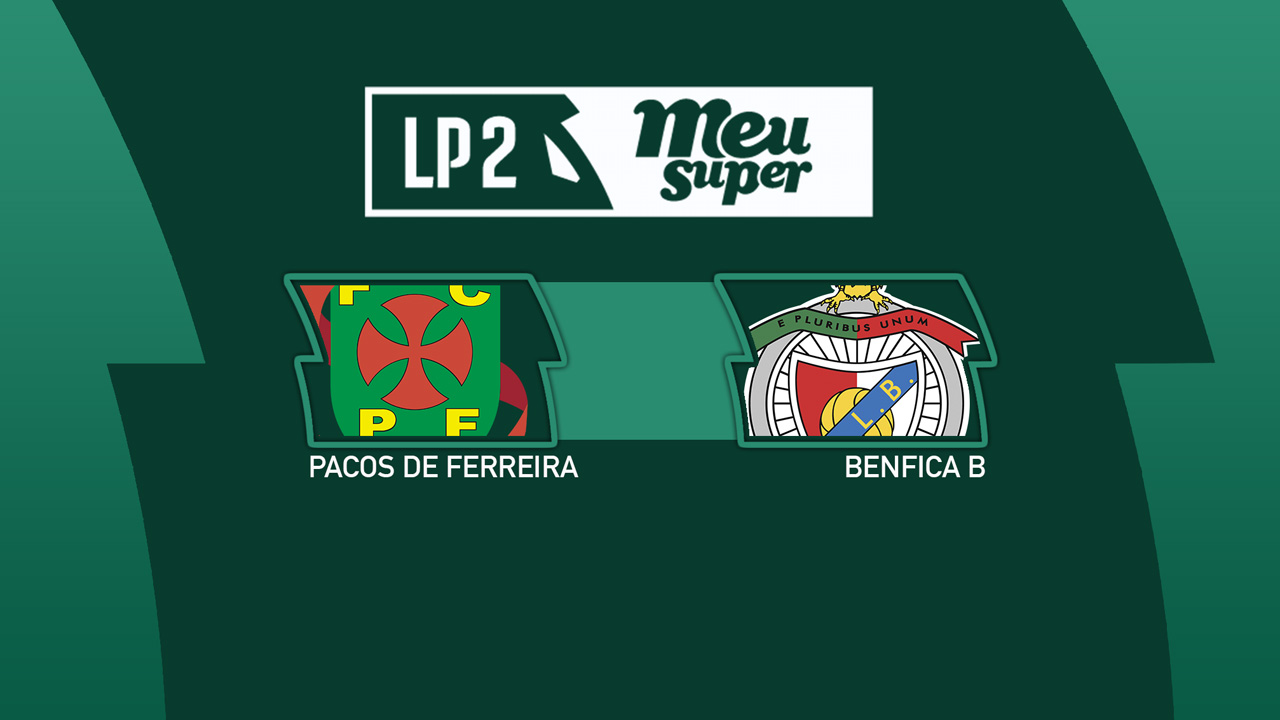 Paços de Ferreira vs Benfica B poster