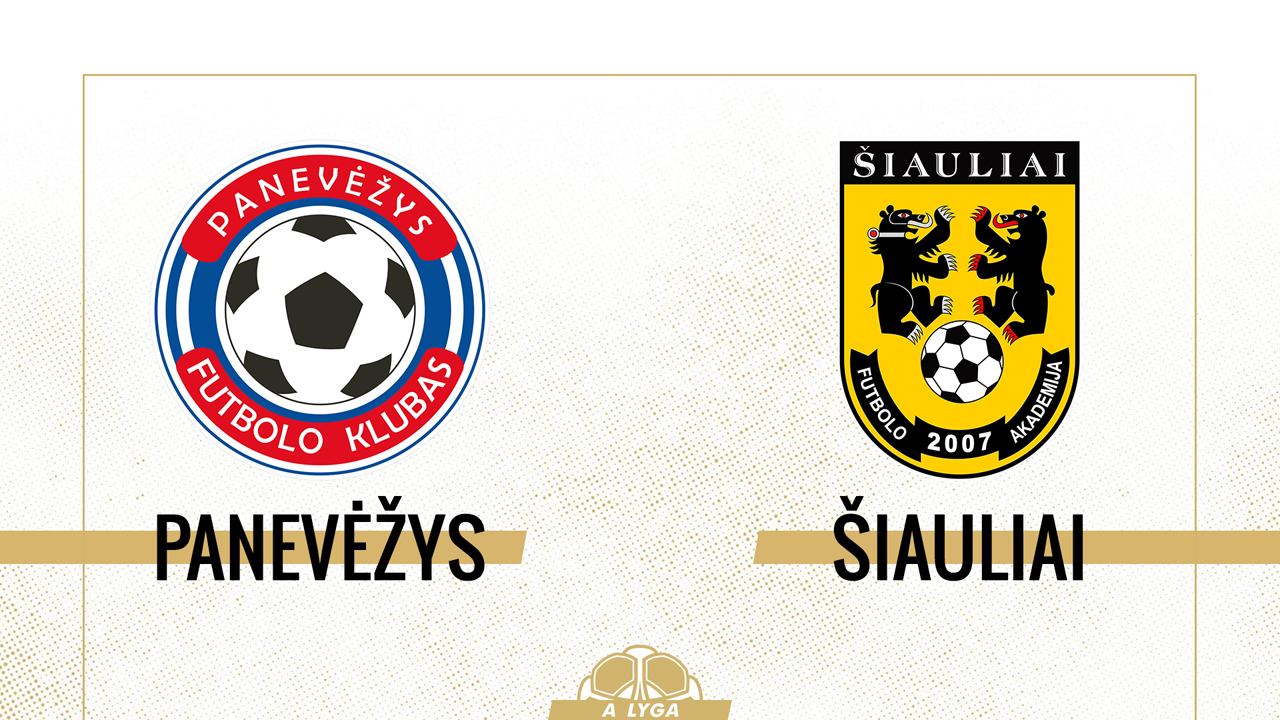 Panevėžys vs Šiauliai poster
