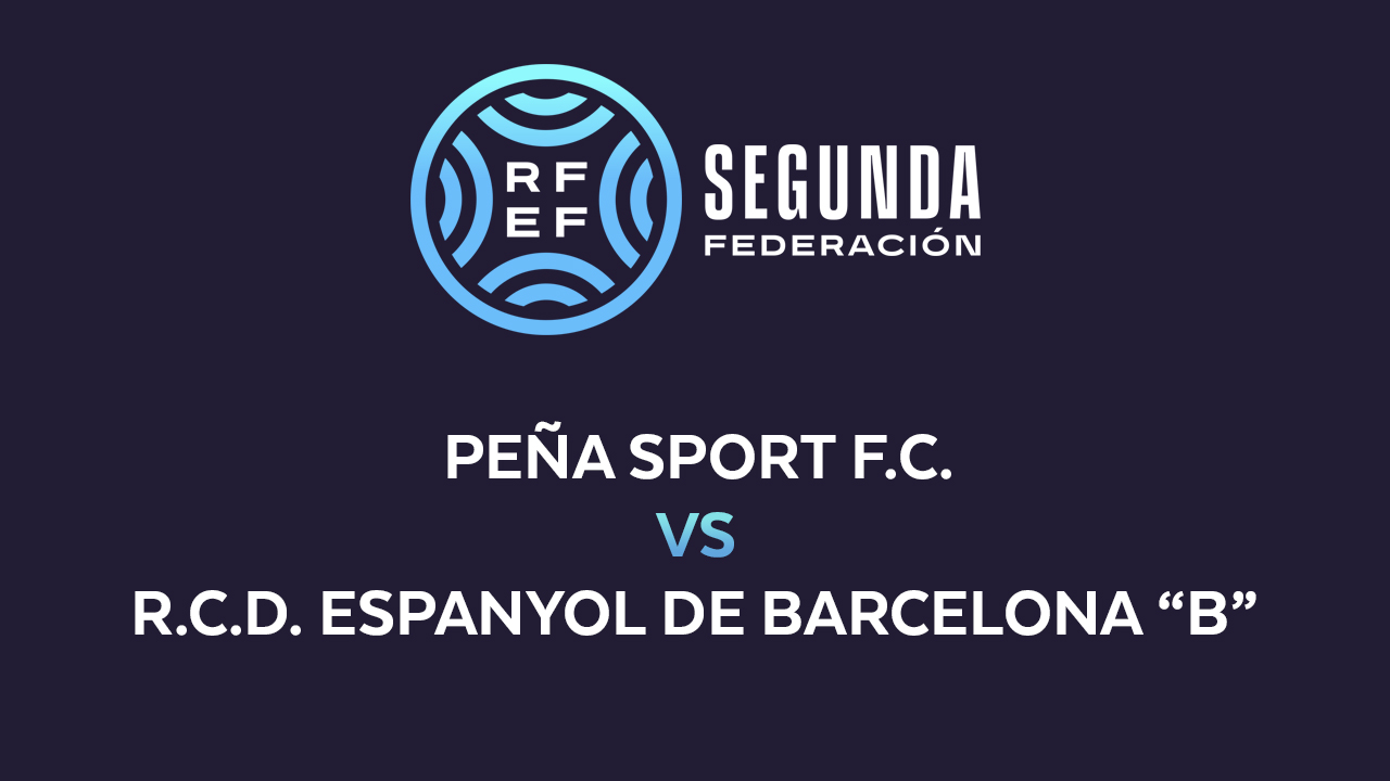 Peña Sport vs Espanyol B poster