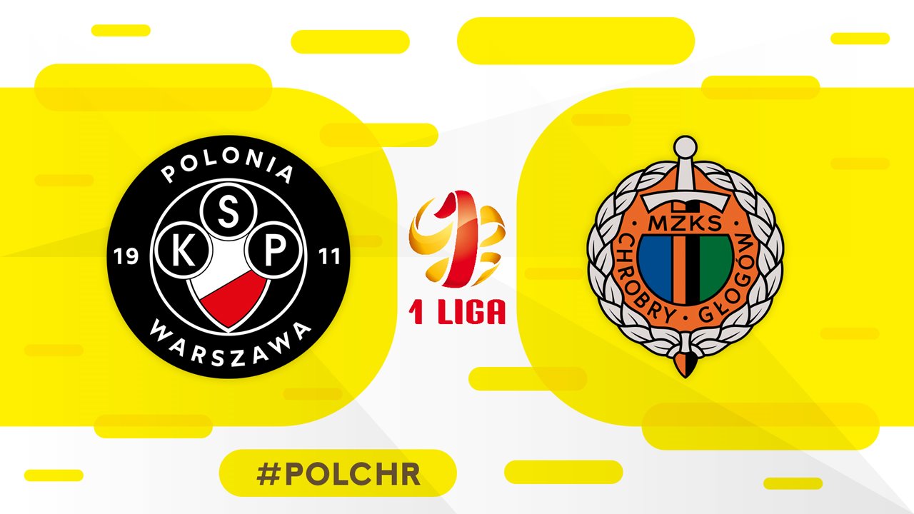 Polonia Warsaw vs Chrobry Głogów poster