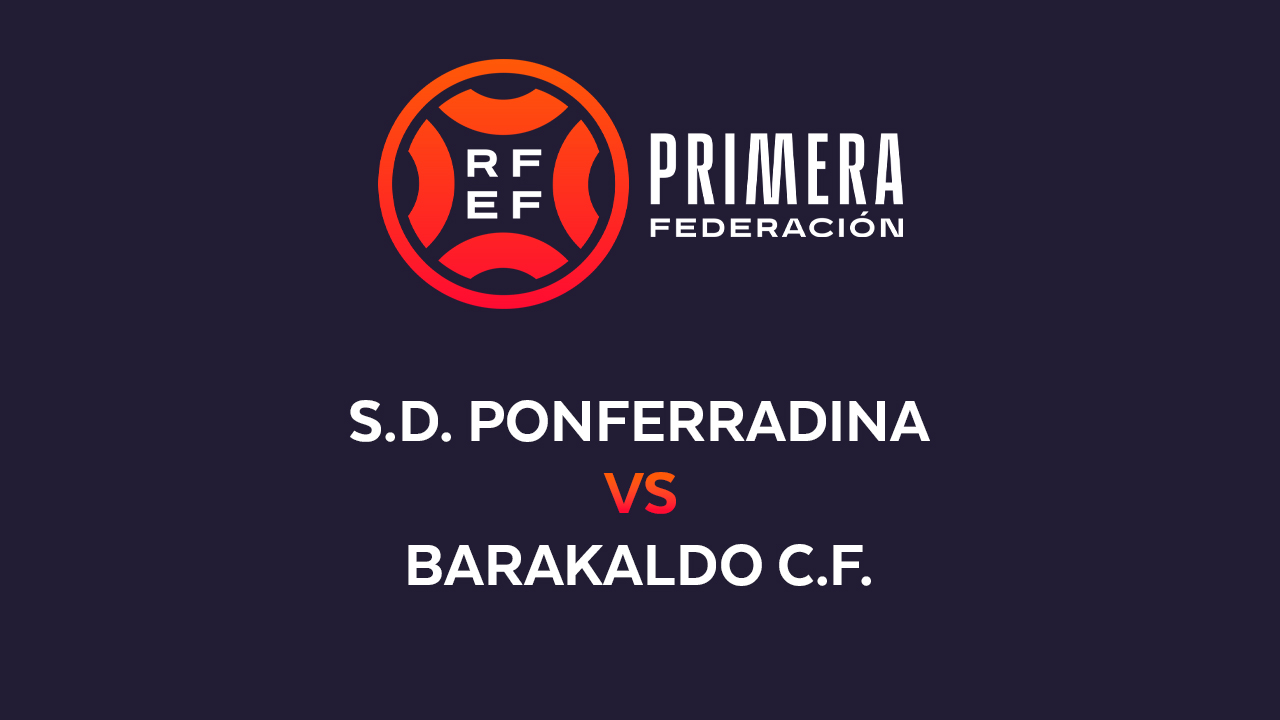 Ponferradina vs Barakaldo poster