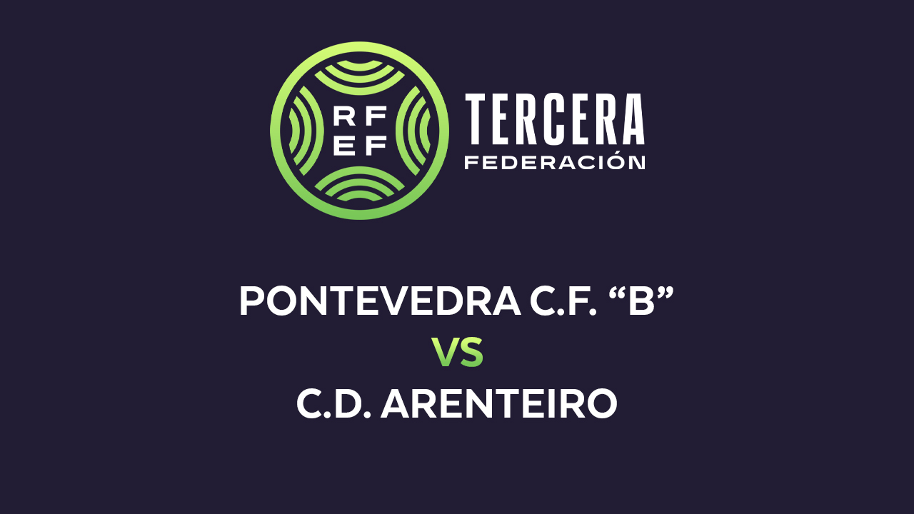 Pontevedra B vs Arenteiro poster