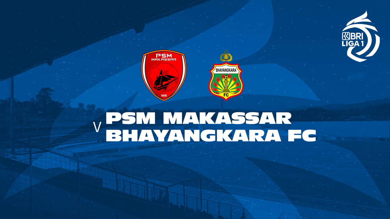 PSM Makassar vs Bhayangkara Presisi Lampung poster